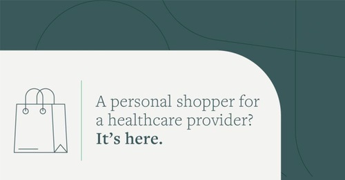 Personal shopper for a healthcare provider